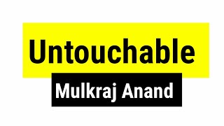 Untouchable by Mulk Raj Anand [upl. by Dazhahs]