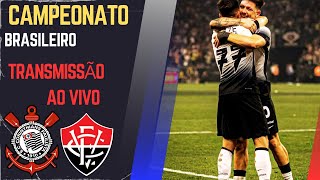 TRANSMISSÃO AO VIVO  VITÓRIA BA X CORINTHIANS  BRASILEIRÃO 2024 [upl. by Sitoiyanap]