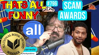 thats all funny podcast  Ep 796  Scam Awards [upl. by Ardnasella]