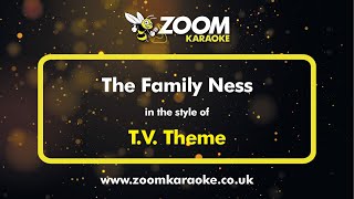 TV Theme  Family Ness Youll Never Find A Nessie In The Zoo  Karaoke Version from Zoom Karaoke [upl. by Imre437]