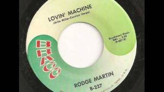 RODGE MARTIN  LOVIN MACHINE [upl. by Ntsuj]