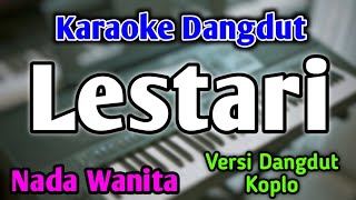 LESTARI  KARAOKE  NADA WANITA CEWEK  Versi Dangdut Koplo  Sekop Sekop  Wahyu F Giri [upl. by Eedoj]