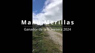 Manuel Merillas ganador de la XX Travesera 2024 [upl. by Rombert]