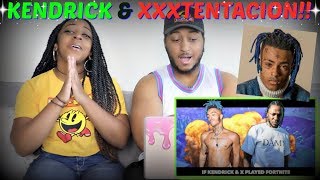 Azerrz quotIf KENDRICK played Fortnite with XXXTENTACIONquot REACTION [upl. by Navoj]