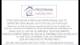 Programa para inmobiliariasComo instalar y utilizar un programa que descarga las fotos una web [upl. by Guido402]