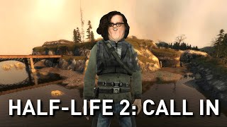 HalfLife 2 Call In [upl. by Conte]