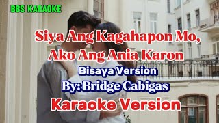 Siya Ang Kagahapon MoAko Ang Ania KaronBridge CabigasKaraoke Version [upl. by Anurb]