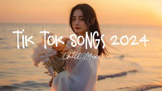 Tiktok songs 2024 🍄 Best tiktok songs 2024  Trending songs latest [upl. by Sherar]