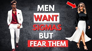 Why Sigma Females Are Secretly the Most Desired Yet Feared by Men [upl. by Claude]