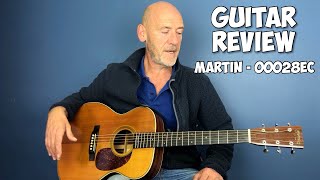 Martin 00028EC  Guitar Review [upl. by Noraj]