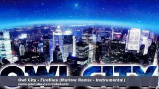 INSTRUMENTAL Owl City  Fireflies Marlow Remix  Instrumental [upl. by Suolekcin]