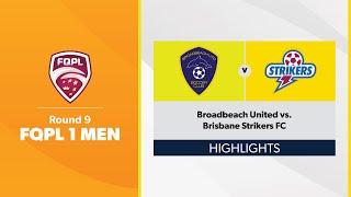 FQPL 1 Men Round 9  Broadbeach United vs Brisbane Strikers FC Highlights [upl. by Trescott632]