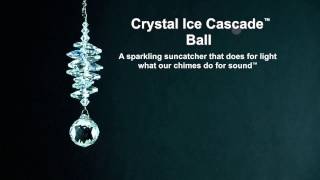 Crystal Ice Cascade Suncatcher  Ball from the makers of Woodstock Chimes [upl. by Arvonio]