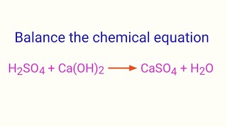 H2SO4CaOH2CaSO4H2O balance the chemical equation my documentary h2so4caoh2caso4h2o [upl. by Nolly]