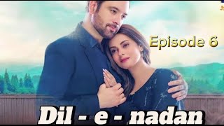 DileNadan Episode 06  Eng Sub  Mikaal Zulfiqar  Amar Khan  Ali Abbas  Dramaserial [upl. by Alenairam]