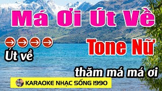 Má Ơi Út Về  Karaoke Tone Nữ Karaoke Nhạc Sống 1990  Beat Mới [upl. by Odnumyar]