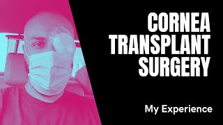 Cornea Transplant Patient Perspective and Experience [upl. by Etac]