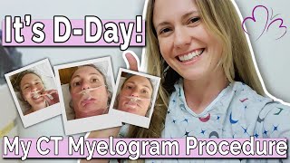 Day of CT Myelogram  Procedure VLOG [upl. by Wickman436]