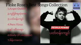 Floke Rose Best Songs Collection မြင့်စိန် [upl. by Olzsal70]