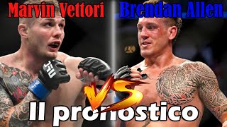 Marvin Vettori vs Brendan Allen Il pronostico [upl. by Ainel]