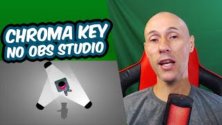 COMO CONFIGURAR O CHROMA KEY NO OBS STUDIO [upl. by Ahsasal]