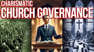 Charismatic Church Governance [upl. by Prochoras]