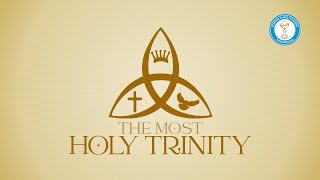 Most Holy Trinity Sunday [upl. by Madonna]