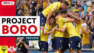 CAN BORO RETURN amp MAKE IT 3 WINS IN A ROW  Oxford United vs Middlesbrough Preview  Project Boro [upl. by Enuj]