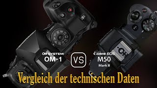 OM SYSTEM OM1 vs Canon EOS M50 Mark II Ein Vergleich der technischen Daten [upl. by Fording]