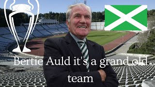 BERTIE AULD SINGING ITS A GRAND OLD TEAM TO PLAY FOR  💚🍀 [upl. by Atenik573]