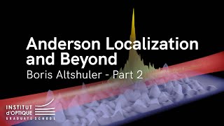 Anderson Localization and Beyond by B Altshuler  2 [upl. by Jun]