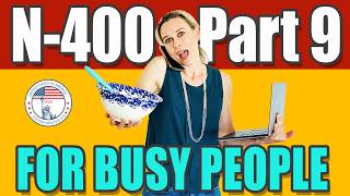 New N400 Part 9 Definitions for BUSY People  US Citizenship [upl. by Barbuto88]