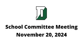 Duxbury Public Schools School Committee Meeting  November 20 2024 [upl. by Ynafit]