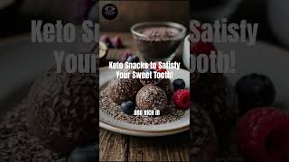 Keto Snacks to Satisfy Your Sweet Tooth [upl. by Ayokal]