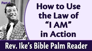 How to Use the Law of quotI AMquot in Action  Rev Ikes Bible Palm Reader Part 4 [upl. by Siravaj]