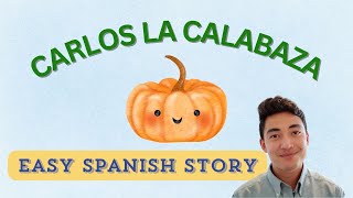 Carlos la calabaza Silly Halloween Story in Easy Spanish [upl. by Karlene47]