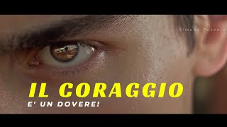 IL CORAGGIO  alla radice della tua motivazione  IL MIGLIOR VIDEO MOTIVAZIONALE DI SEMPRE [upl. by Hirz]