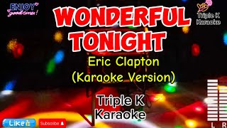 Wonderful Tonight  Eric Clapton Karaoke Version TripleKKaraoke [upl. by Blanchard]