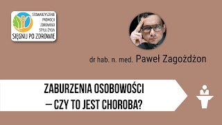 Zaburzenia osobowości – czy to jest choroba [upl. by Fortunio677]