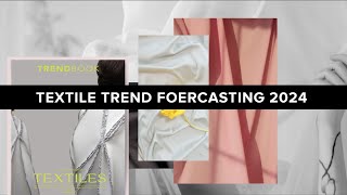 Textile Trend Forecasting 2024 [upl. by Talich]