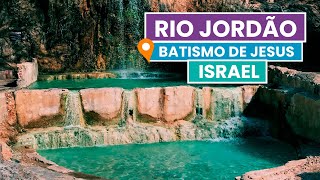 O LUGAR do BATISMO de JESUS  Rio Jordão  Israel [upl. by Nimsay]