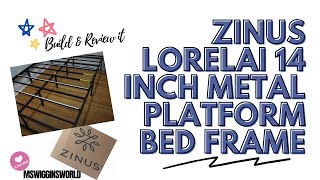 BUILD IT AND REVIEW IT ZINUS LORELAI PLATFORM BED FRAME UNBOXING MSWIGGINSWORLD [upl. by Ruzich]