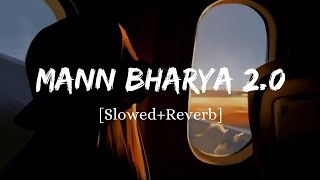 Mann Bharrya 20 slowed  reverb Shershah  Sidhart Malhotra  B Praaktrending [upl. by Adoc965]