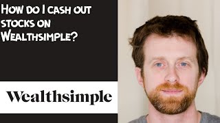 How do I cash out stocks on Wealthsimple [upl. by Zach]