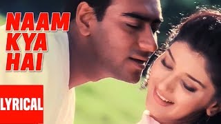 Naam Kya Hai Lyrical Video  Major Saab  Alka Yagnik Udit Narayan  Ajay Devgan Sonali Bendre [upl. by Oesile]