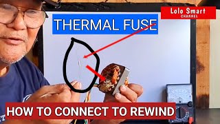 HOW TO CONNECT THERMAL FUSE TO THE REWIND  STATOR COIL OF ELECTRIC FAN [upl. by Aihsenat748]