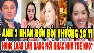 BIẾN MỚI Anh 2 Nhận Bồi Thường Hồng Loan May Mắn Khi Làm Răng Mới [upl. by Tremayne]