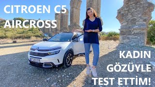 CITROEN C5 AIRCROSS  KADIN GÖZÜYLE TEST ETTİM [upl. by Joycelin]