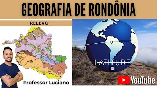 GEOGRAFIA DE RONDÔNIA  RELEVO [upl. by Sirmons]