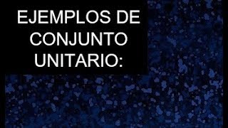 Ejemplos de conjunto unitario Conjuntos aritmética [upl. by Sheryl554]